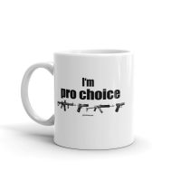 I'm Pro Choice Guns Coffee Mug