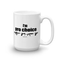 I'm Pro Choice Guns Coffee Mug
