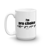 I'm Pro Choice Guns Coffee Mug