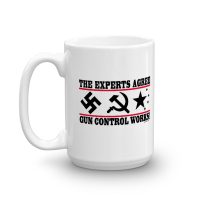 The Experts Agree - Gun Control Works Coffee Mug