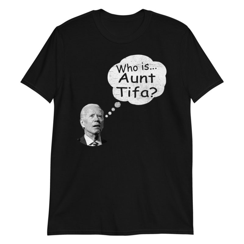 joe-biden-aunt-tifa-shirt-black