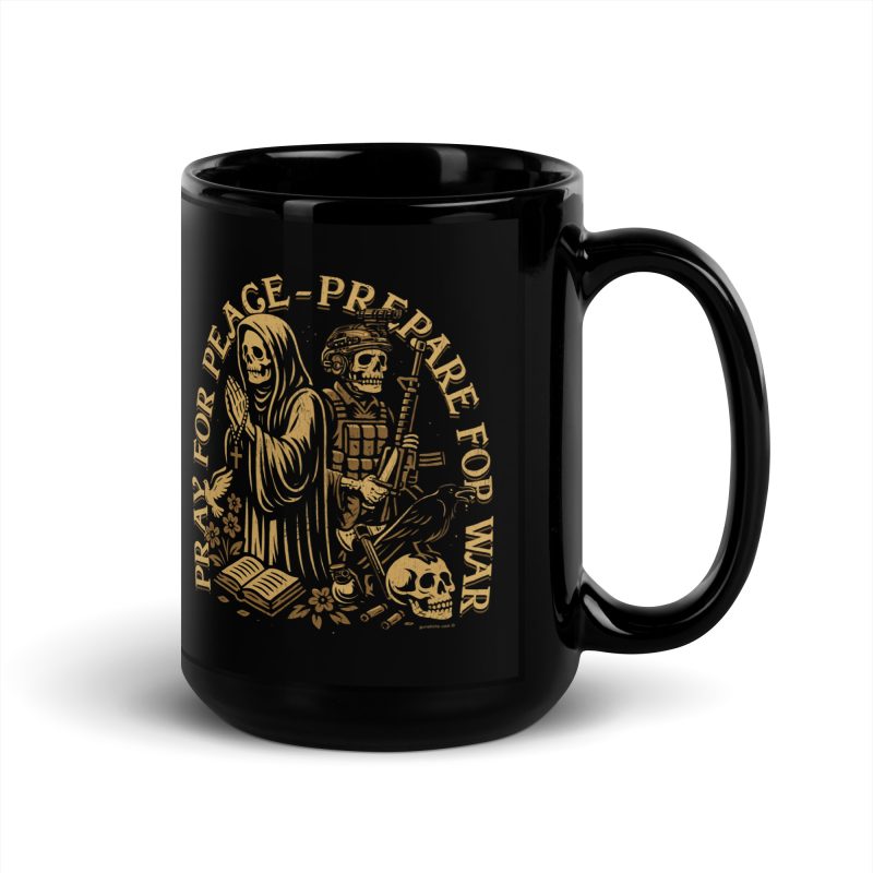 black-glossy-mug-black-15-oz-handle-on-right-6961a75f550c3.jpg Pray For Peace, Prepare For War 15oz. Coffee Mug
