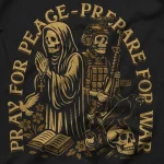 Pray For Peace, Prepare For War Design on T-Shirt