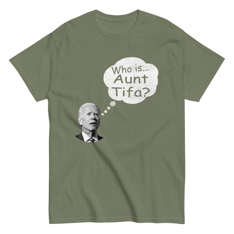unisex-classic-tee-military-green-front-6a3b42210ab7a.jpg who is aunt tifa t-shirt - biden