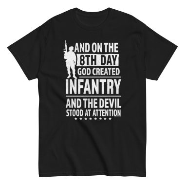 on the 8th day God created infantry t-shirt